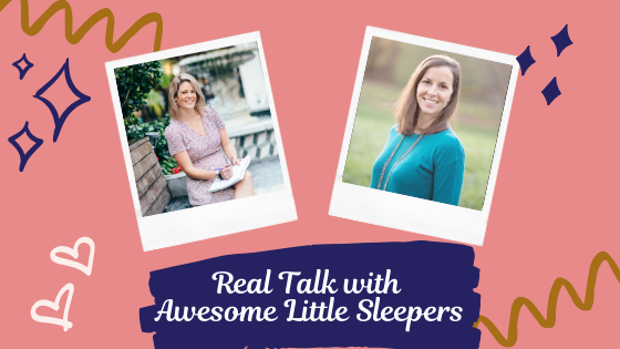 Real Talk with Awesome Little Sleepers